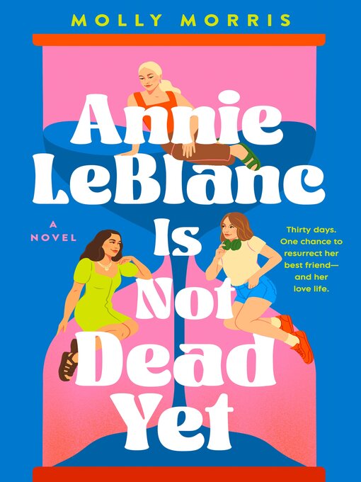 Title details for Annie LeBlanc Is Not Dead Yet by Molly Morris - Available